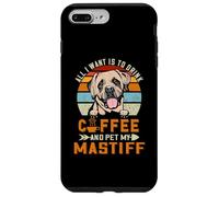 All I Want is to Drink Coffee and Pet My Dog Mastiff Puppy Coque pour iPhone 7 Plus/8 Plus