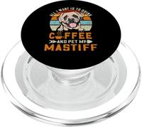 All I Want is to Drink Coffee and Pet My Dog Mastiff Puppy PopSockets PopGrip pour MagSafe