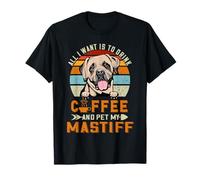 All I Want is to Drink Coffee and Pet My Dog Mastiff Puppy T-Shirt