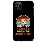 All I Want is to Drink Coffee Pet My Jack Russell Terrier Coque pour iPhone 11 Pro Max