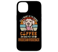 All I Want is to Drink Coffee & Pet My Rhodesian Ridgeback Coque pour iPhone 14 Plus