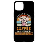 All I Want is to Drink Coffee & Pet My Rhodesian Ridgeback Coque pour iPhone 15 Plus