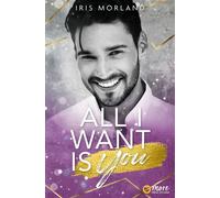 All I Want Is You - Iris Morland - MORE by Aufbau Digital - ebook (ePub) - Livre