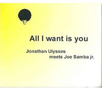All I Want Is You - Jonathan Ulysses CDS