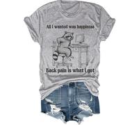 All I Wanted was Happiness Back Pain is What I Got Shirt Humour Sarcastic Life T-shirt à manches courtes unisexe, gris, XXL