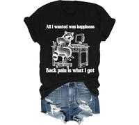 All I Wanted was Happiness Back Pain is What I Got Shirt Humour Sarcastic Life T-shirt à manches courtes unisexe, Noir , XXL