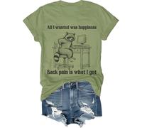 All I Wanted was Happiness Back Pain is What I Got Shirt Humour Sarcastic Life T-shirt à manches courtes unisexe, Vert, S