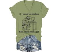 All I Wanted was Happiness Back Pain is What I Got Shirt Humour Sarcastic Life T-shirt à manches courtes unisexe, Vert-V, 3XL