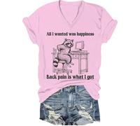 All I Wanted was Happiness Back Pain is What I Got Shirt Humour Sarcastic Life T-shirt à manches courtes unisexe, Rose-V, 3XL