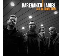 All In Good Time by Barenaked Ladies [Music CD]
