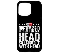 All in My Head Placebo Humour Coque pour iPhone 15 Pro Max