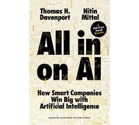 All in on AI: How Smart Companies Win Big With Artificial Intelligence