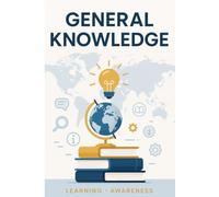 All-in-One General Knowledge and General Awareness Book: 1000 MCQ Questions and Answers