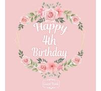 All In One Happy 4th Birthday Girls & Boys 4 Years Old B-Day Guest Books, Gifts Tracker Log & Keepsake Pages - 120 Pages Of Guests Special Wishes, Memory Pictures Pages For Lasting Keepsake & Gift Reg