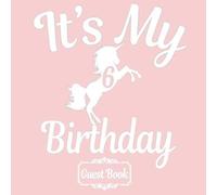All In One It's My 6th Birthday Girls & Boys 6 Years Old B-Day Guest Books, Gifts Tracker Log & Keepsake Pages - 120 Pages Of Guests Special Wishes, Memory Pictures Pages For Lasting Keepsake & Gift R