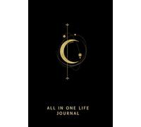 All In One Life Journal: Reflect. Plan. Achieve: Your Path to Self-care, Success & Happiness