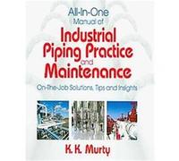 All-in-One Manual of Industrial Piping Practice and Maintenance K. K. Murty (Auteur)