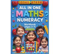 All in One Maths Numeracy Workbook: Early Years Maths Activity Book for Kids Ages 3-7 | Pre-Maths Concepts, Counting, Shapes, Addition, Subtraction, Word Problems & More | Fun Learning Worksheets