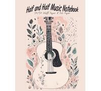All-In-One Music Notebook for Guitarists: 130 Pages: 60 Pages Staff Paper, 60 Pages Guitar Tab Paper, 10 Pages Chord Diagrams. Songwriting, Music Composition, and Guitar Practice Journal
