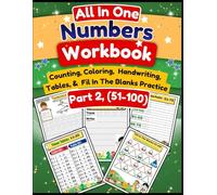 All-in-One Numbers Workbook Part 2 (51-100): Counting, Coloring, Handwriting, Fill in the Blanks & Times Tables Practice for Kids Ages 3-6: Fun & ... Kids | Early Learning Numbers Activity