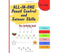 ALL-IN-ONE Pencil Control and Scissor Skills Fun Activity book: Let's make writing easy and fun in just 10 Minutes a day!