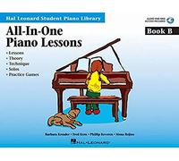 All-In-One Piano Lessons Book B Beginner Piano Sheet Music Songbook With Online Audio Hal Leonard Student Piano Library By Barbara Kreader And Team