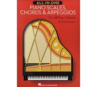 All-In-One Piano Scales, Chords & Arpeggios: For All Piano Methods