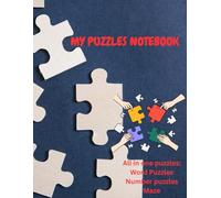 All in one puzzles notebook: Puzzles, maze for adults and kids with solutions