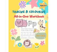 All-in- One Tracing & Colouring book for Kids Ages 3-5: Letters A-Z, Numbers 1-10, Lines, Shapes & Cute Animals to Colour - Fun Handwriting Workbook for Preschool and Kindergarten