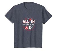 All in Or Nothing Gambling Citation Cadeau pour Amoureux de Casino T-Shirt, Enfant, Bleu Chiné, 4 Ans