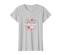 All in Or Nothing Gambling Citation Cadeau pour Amoureux de Casino T-Shirt, Femme, Argent, M