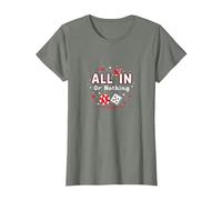 All in Or Nothing Gambling Citation Cadeau pour Amoureux de Casino T-Shirt, Femme, Vert Kaki chiné, M