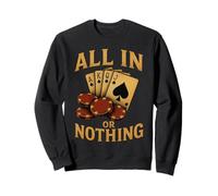 All in Or Nothing Joueur de Poker Vintage Rétro Drôle Sweatshirt