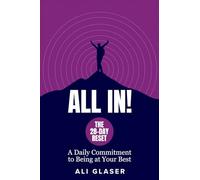 All In! The 28-Day Reset: A Daily Commitment To Being At Your Best