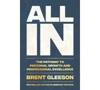 All In The Pathway to Personal Growth and Professional Excellence - Brent Gleeson - Balance - ebook (ePub) - Livre
