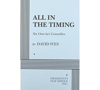 All in the Timing: Six One-Act Comedies