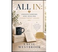 All In: Understanding and Healing Commitment Issues