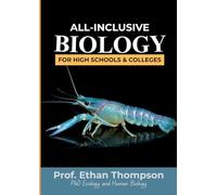 ALL-INCLUSIVE BIOLOGY: For High Schools and Colleges