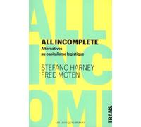 All Incomplete - Alternatives Au Capitalisme Logistique
