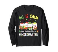 All is Calm Just Kidding This is Kindergarten Christmas Manche Longue