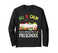 All is Calm Just Kidding This is Preschool Christmas Manche Longue