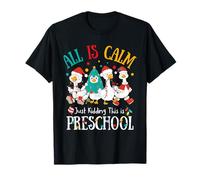 All is Calm Just Kidding This is Preschool Christmas T-Shirt