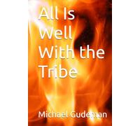 All Is Well With the Tribe