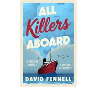 All Killers Aboard A deathly funny, unputdownable murder mystery you won’t want to miss in 2026! - David FENNELL - Orion - ebook (ePub) - Livre