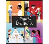 All Kinds of Beliefs by Anita Ganeri Anita Ganeri (Auteur)