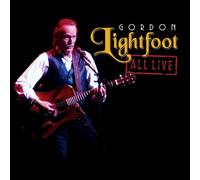 All Live by Gordon Lightfoot [Audio CD] NEUF