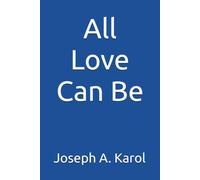 All Love Can Be