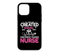 All Men are Created Equal But Only The Finest Marry Nurse Coque pour iPhone 12 Mini