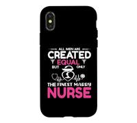 All Men are Created Equal But Only The Finest Marry Nurse Coque pour iPhone X/XS