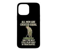 All Men are Created Equal Only The Best Still Play Golf Coque pour iPhone 13 Pro Max